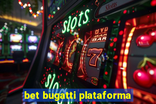 bet bugatti plataforma